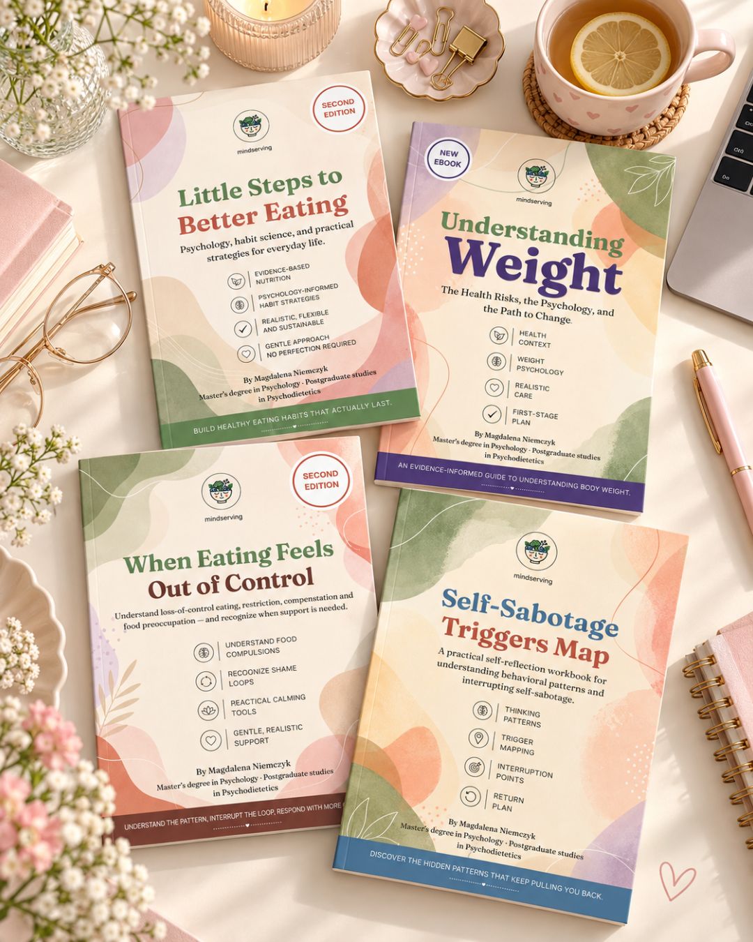 Complete MindServing Library 1 Complete MindServing Library: Self-Sabotage Triggers Map, Little Steps to Better Eating, When Eating Feels Out of Control, and Understanding Weight